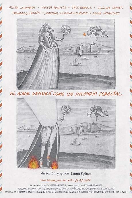 Love Will Come as a Forestal Fire
